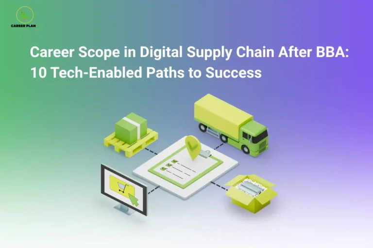 A Career Plan B educational banner titled "Career Scope in Digital Supply Chain After BBA: 10 Tech-Enabled Paths to Success" is displayed on a gradient background blending green, blue, and purple shades. The illustration showcases key elements of a modern digital supply chain, including a delivery truck, shipping boxes, a digital checklist, a computer screen with an online shopping cart, and interconnected logistics symbols. These visuals represent technology-driven supply chain operations, e-commerce fulfillment, inventory management, transportation networks, and digital logistics systems. The design highlights how BBA graduates can build successful careers by combining business management knowledge with emerging supply chain technologies. Key themes include digital transformation, logistics analytics, procurement management, warehouse operations, demand forecasting, inventory optimization, supply chain automation, transportation planning, e-commerce logistics, and data-driven decision-making. The banner promotes career opportunities such as Supply Chain Analyst, Logistics Coordinator, Procurement Specialist, Inventory Manager, Operations Executive, E-commerce Supply Chain Manager, Demand Planner, Warehouse Manager, Transportation Analyst, and Digital Supply Chain Consultant. It emphasizes the growing importance of technology, analytics, process optimization, and operational efficiency in creating resilient and competitive supply chains across global industries.