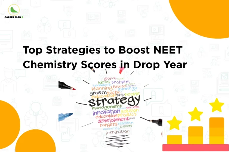 this image contains a NEET preparation banner with the heading “Top Strategies to Boost NEET Chemistry Scores in Drop Year,” Career Plan B logo at top left, a light background filled with education-themed icons, a central word-cloud lightbulb featuring terms such as “strategy,” “planning,” “innovation,” “growth,” and “education,” surrounded by marker pens, and a rising bar chart with star icons at the bottom right, representing effective study strategies, chemistry score improvement, academic growth, and exam success for NEET drop-year students.