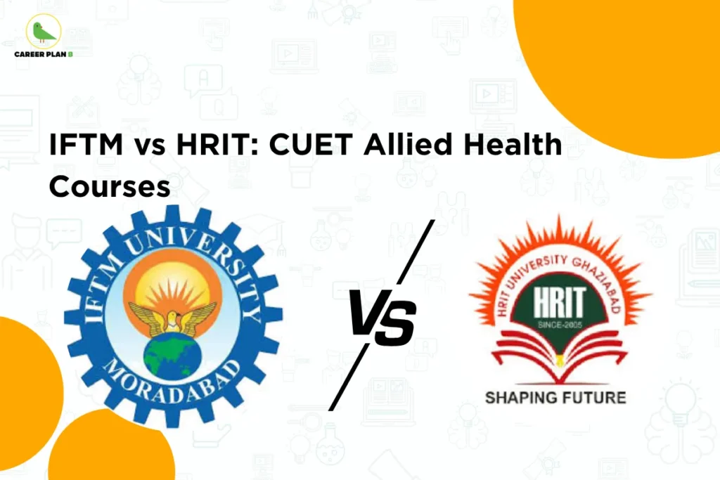this image contains a healthcare education comparison banner with the heading “IFTM vs HRIT: CUET Allied Health Courses,” Career Plan B logo at top left, a light background with education and healthcare-themed icons, the official IFTM University Moradabad logo on the left, the HRIT University Ghaziabad logo with the text “SHAPING FUTURE” on the right, and a bold “vs” symbol at the center, representing a comparison of CUET allied health science programs, academic opportunities, admissions, and career prospects at the two universities.