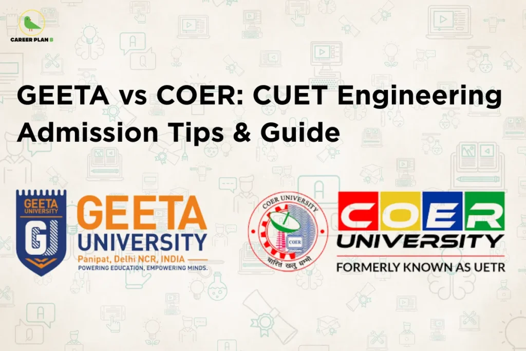 Comparison banner titled "GEETA vs COER: CUET Engineering Admission Tips & Guide" on a light educational-themed background. The Career Plan B logo appears in the top-left corner. The lower section features the logos of Geeta University (Panipat, Delhi NCR) on the left and COER University (formerly UETR) on the right, highlighting a comparison of engineering admissions through CUET.