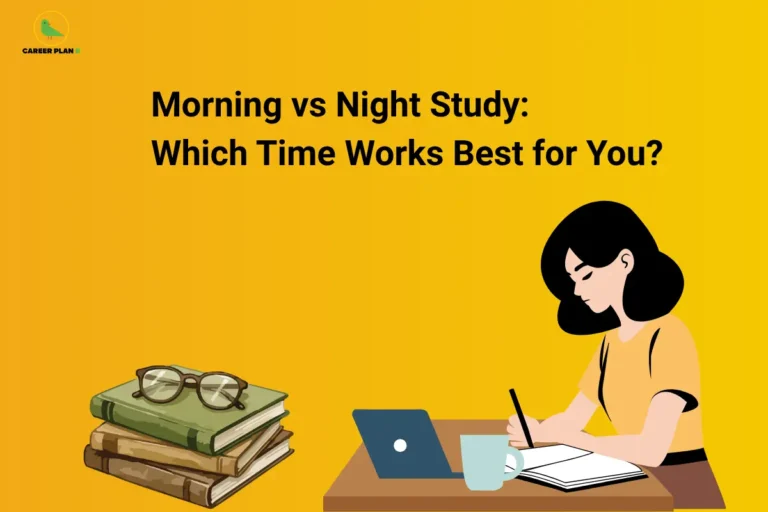The Career Plan B logo, featuring a green bird inside a yellow circle with the brand name beneath it, appears in the top-left corner. The image headline reads "Morning vs Night Study: Which Time Works Best for You?" in large, bold black text against a bright yellow background. On the lower left, a stack of books with a pair of eyeglasses resting on top represents study and learning. On the right, an illustration shows a student sitting at a desk, writing in a notebook beside an open laptop and a cup of coffee, symbolizing a focused study session. The clean layout and simple visuals highlight the comparison between morning and night study routines, encouraging students to identify the study schedule that best matches their productivity and learning style.