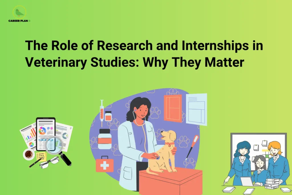 Career Plan B cover graphic for a blog on research and internships in veterinary studies, showing a vet examining a dog.