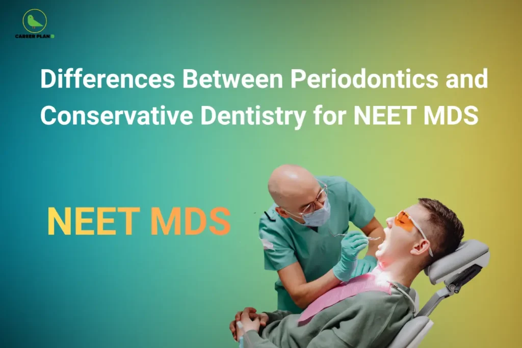 Career Plan B cover image comparing Periodontics and Conservative Dentistry for NEET MDS, with a dentist treating a patient.