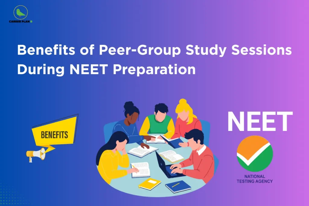 Career Plan B cover on benefits of peer-group study sessions during NEET preparation, students studying together.