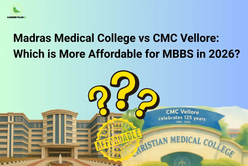 Comparison infographic of Madras Medical College vs CMC Vellore MBBS fees in 2026, highlighting affordability, tuition costs, medical college campuses, and cost comparison for aspiring MBBS students – Career Plan B