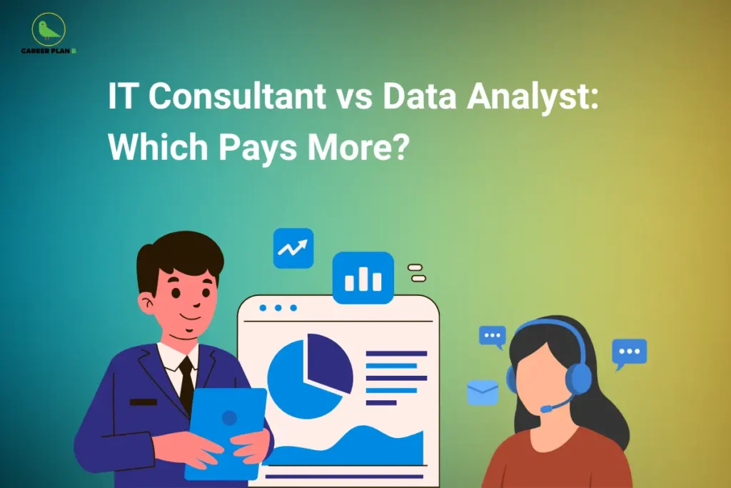 IT Consultant vs Data Analyst comparison with charts, dashboard, headset professional, and Career Plan B logo.