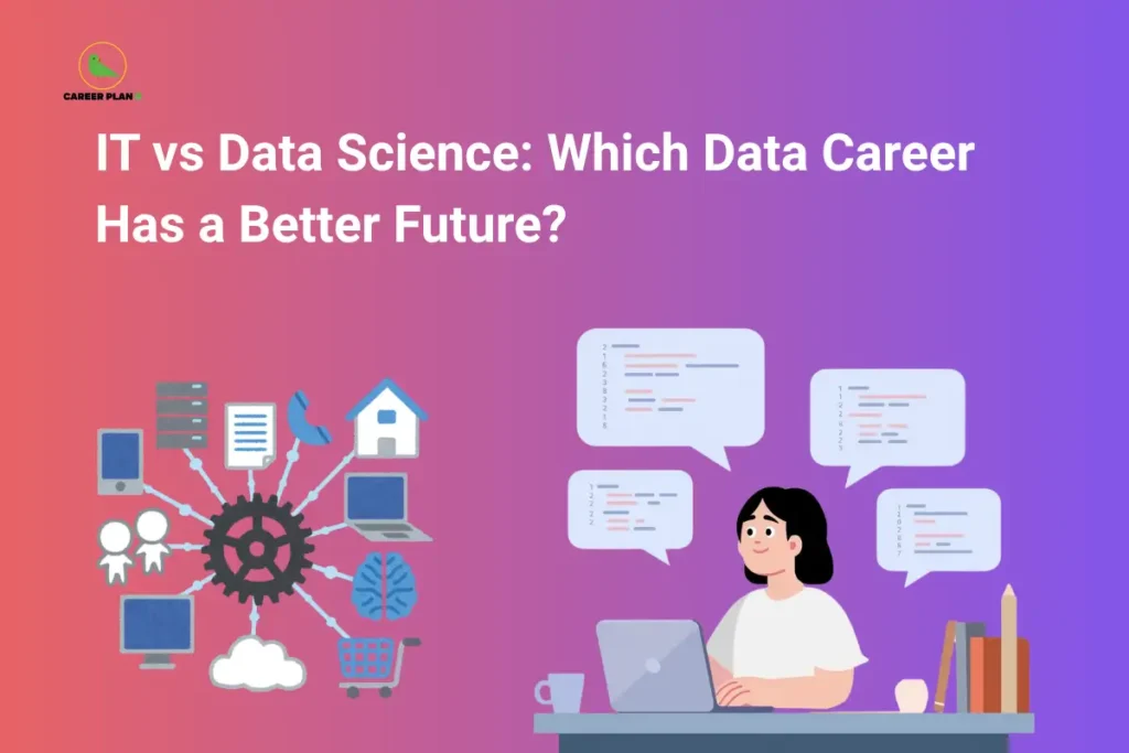 IT vs Data Science career comparison with network icons, laptop user, data charts, and Career Plan B logo.