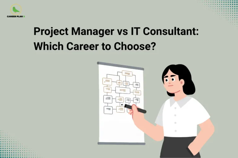 Project Manager vs IT Consultant comparison with woman presenting flowchart and Career Plan B logo.