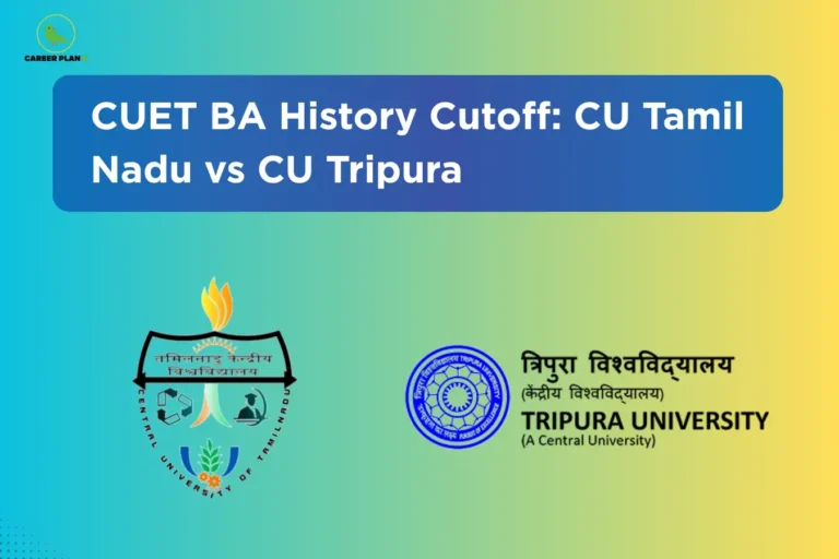Career Plan B cover comparing CUET BA History cutoff at Central University Tamil Nadu and Tripura University.