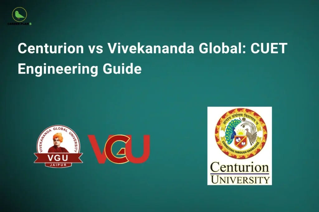 A comparison graphic on a dark green background titled "Centurion vs Vivekananda Global: CUET Engineering Guide." The image displays the red VGU Jaipur logo featuring a portrait of Swami Vivekananda, the detailed emblem for Centurion University, and the green bird icon of the Career Plan B logo in the upper left corner.