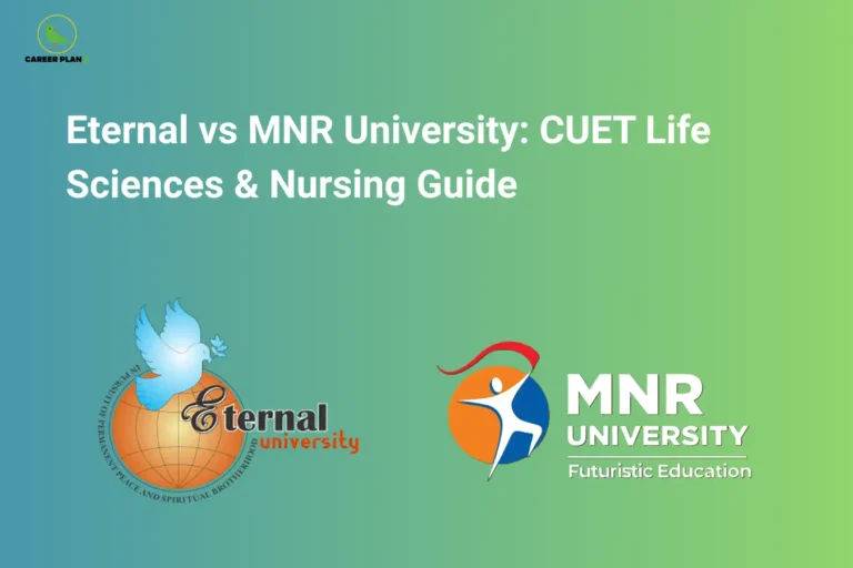 A comparison graphic on a green and blue gradient background titled "Eternal vs MNR University: CUET Life Sciences & Nursing Guide." The image shows the Eternal University logo featuring a blue dove, the MNR University logo with a stylized human figure, and the Career Plan B logo with a green bird icon in the upper left corner.