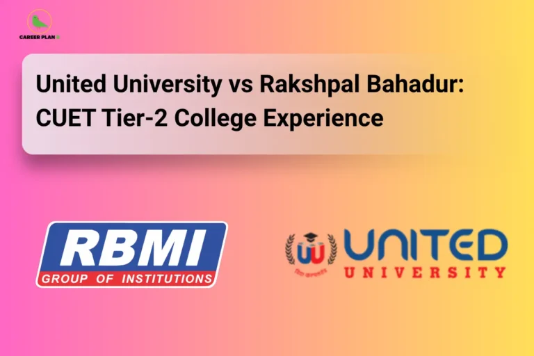 A comparison graphic on a pink and yellow gradient background titled "United University vs Rakshpal Bahadur: CUET Tier-2 College Experience." The image displays the RBMI Group of Institutions and United University logos, along with the "Career Plan B" logo in the top left corner, which features a green bird icon inside a yellow circle.