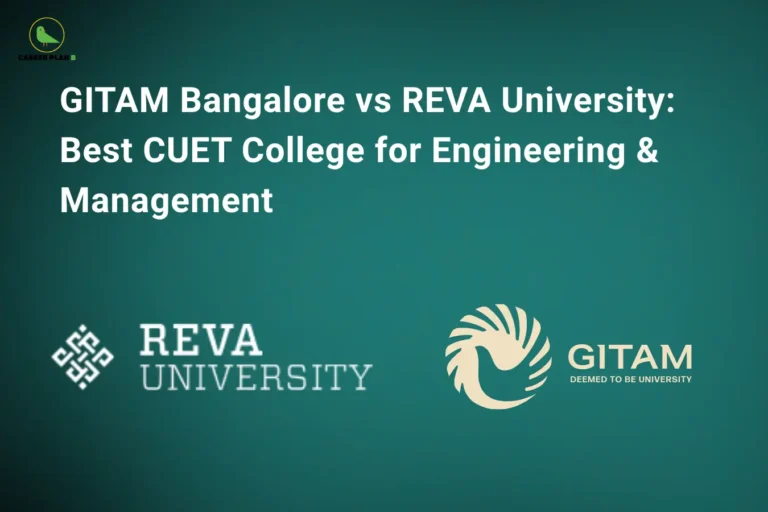 Comparison infographic of GITAM Bangalore vs REVA University for CUET admissions, engineering and management courses, campus facilities, and academic excellence – Career Plan B