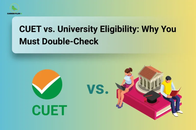 CUET vs university eligibility – CUET vs. University Eligibility: Why You Must Double-Check featuring the CUET logo, students studying beside a university building, and a graduation cap.