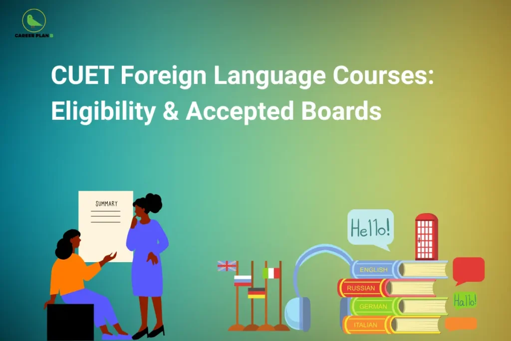 CUET Foreign Language Courses: Eligibility & Accepted Boards – illustration showing students discussing study options, books labeled English, Russian, German, and Italian, language speech bubbles, international flags, headphones, and study materials, highlighting CUET Foreign Language Courses, eligibility criteria, accepted boards, and university admissions.