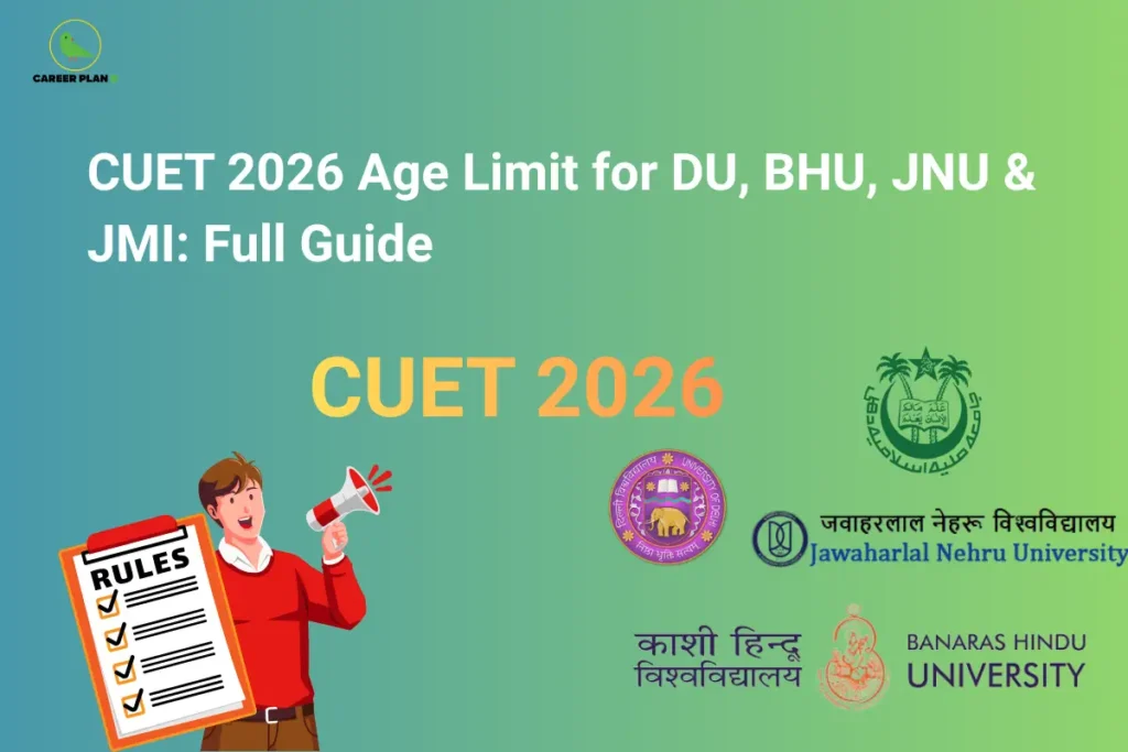 CUET 2026 Age Limit for DU, BHU, JNU & JMI: Full Guide – illustration showing a student holding a megaphone and an admission rules checklist alongside the logos of Delhi University (DU), Banaras Hindu University (BHU), Jawaharlal Nehru University (JNU), and Jamia Millia Islamia (JMI), highlighting CUET 2026 Age Limit, university-wise eligibility, admission rules, and age criteria.