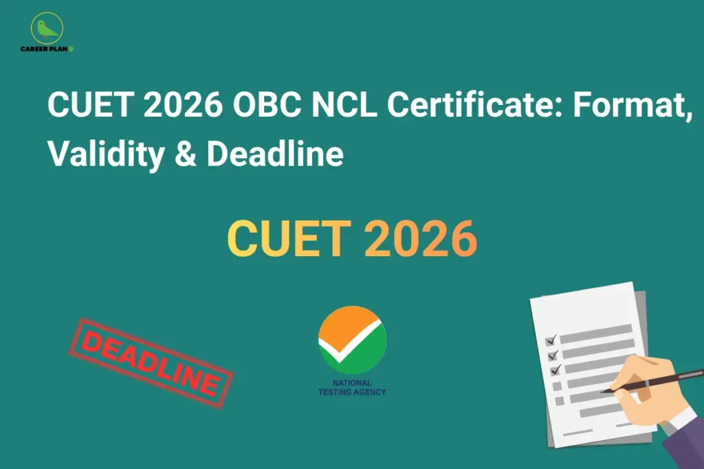 CUET 2026 OBC NCL Certificate: Format, Validity & Deadline – illustration showing the National Testing Agency (NTA) logo, a document checklist being completed, a "Deadline" stamp, and the text "CUET 2026," highlighting the CUET OBC NCL Certificate, correct format, validity period, renewal requirements, required documents, and application deadlines.