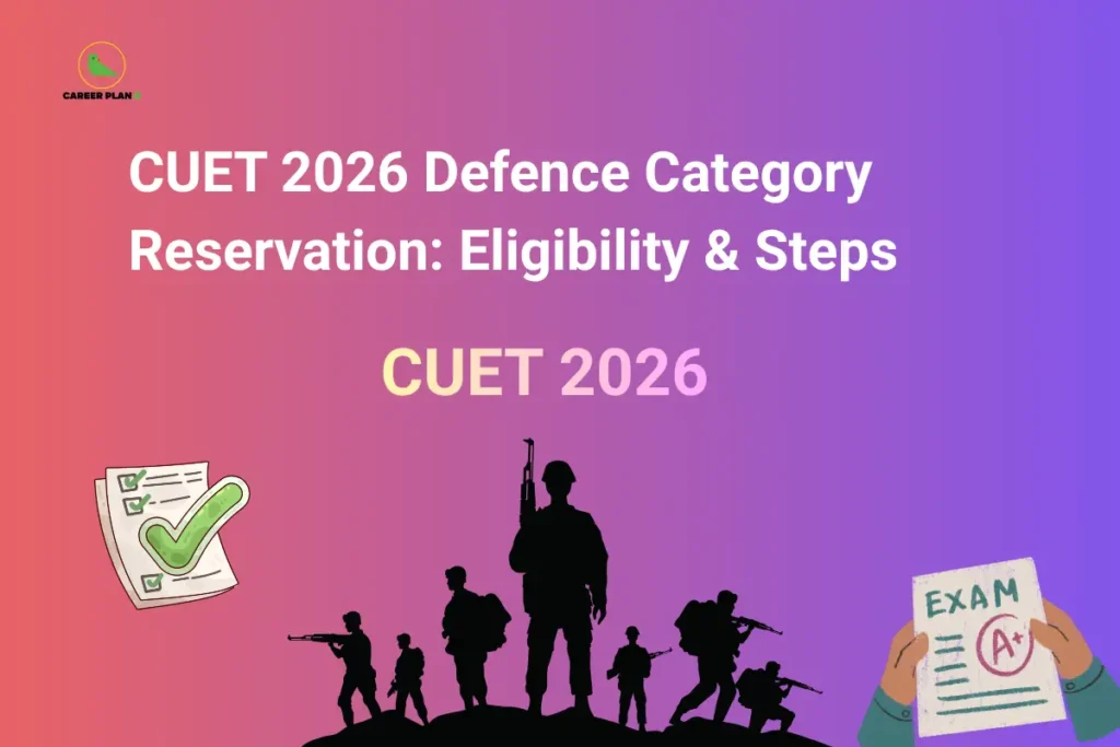CUET 2026 Defence Category Reservation: Eligibility & Steps – illustration showing a document verification checklist with a green check mark, silhouettes of Indian Armed Forces personnel, an exam score sheet with an A+ grade, and the text "CUET 2026," highlighting CUET Defence Category Reservation, defence quota eligibility, required documents, reservation benefits, and the CUET 2026 admission process.