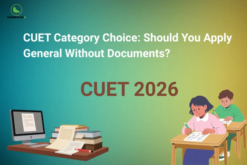 Banner for CUET Category Choice showing students completing the CUET 2026 exam with application documents, highlighting whether applicants should choose the General category without reservation certificates.