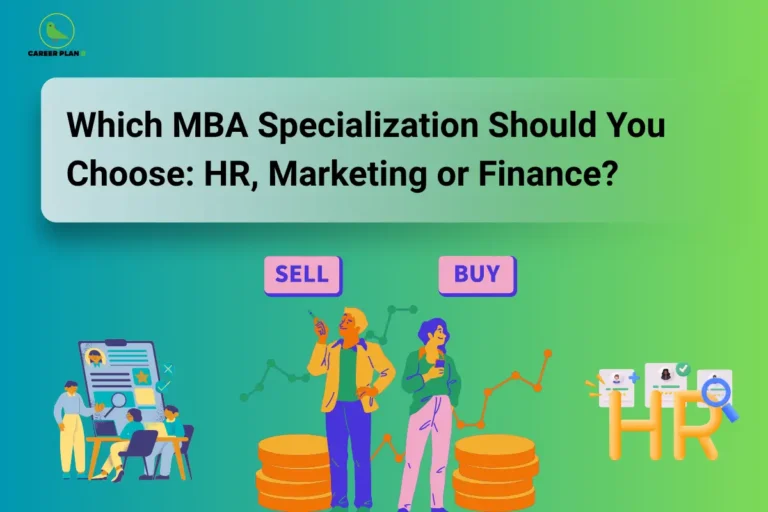 MBA HR vs MBA Marketing vs MBA Finance comparison by Career Plan B showing the best MBA specialization based on salary, jobs and career scope