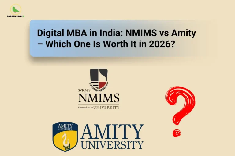 NMIMS vs Amity Online MBA comparison by Career Plan B showing fees, recognition, rankings and career value in India.