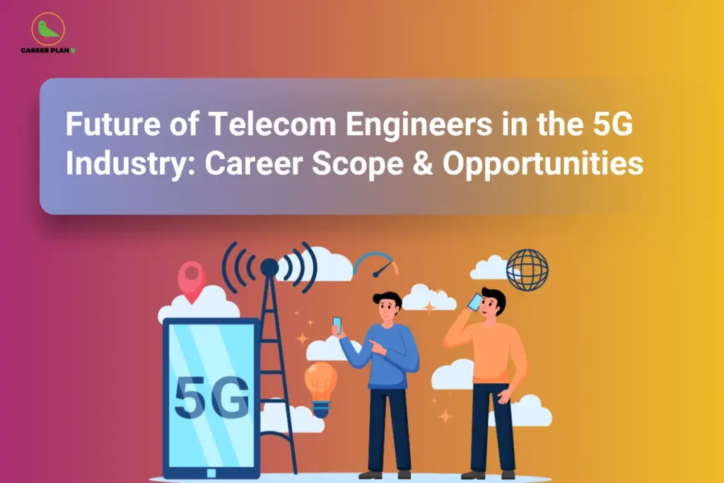 Future of telecom engineers in the 5G industry featuring 5G networks, wireless communication, telecom infrastructure, and career opportunities in telecommunications