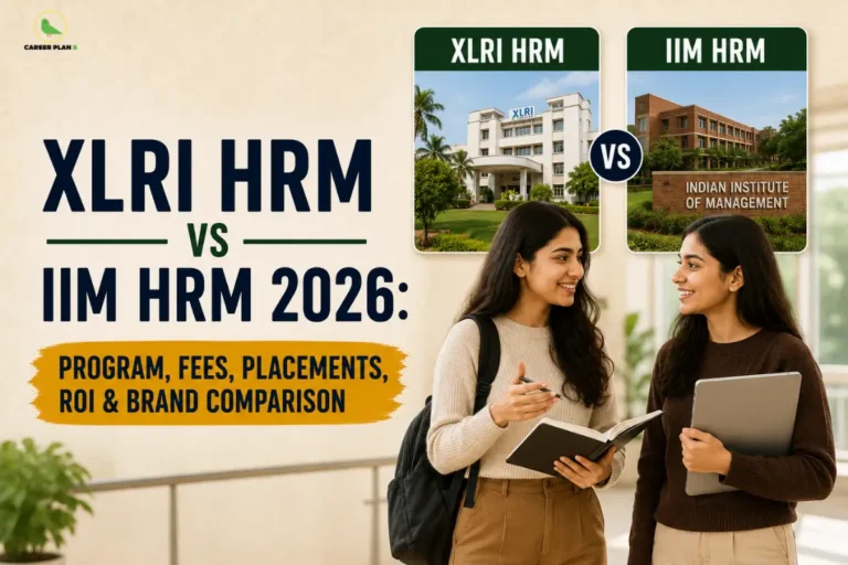 Career Plan B infographic comparing XLRI HRM and IIM Ranchi HRM for 2026, highlighting programme structure, fees, placements, ROI, brand value, admissions, and career opportunities.