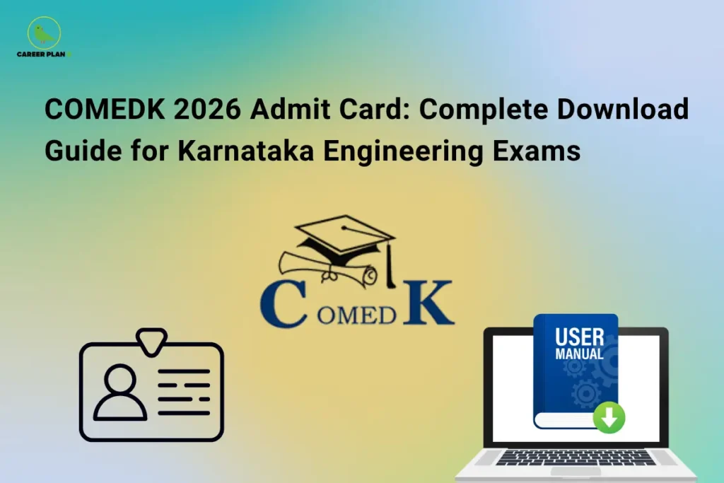 COMEDK 2026 admit card download guide with Career Plan B logo, ID card icon, COMEDK emblem, and laptop illustration.