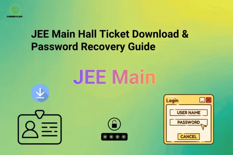 JEE Main hall ticket download and password recovery guide with Career Plan B logo, ID card, and login illustration.
