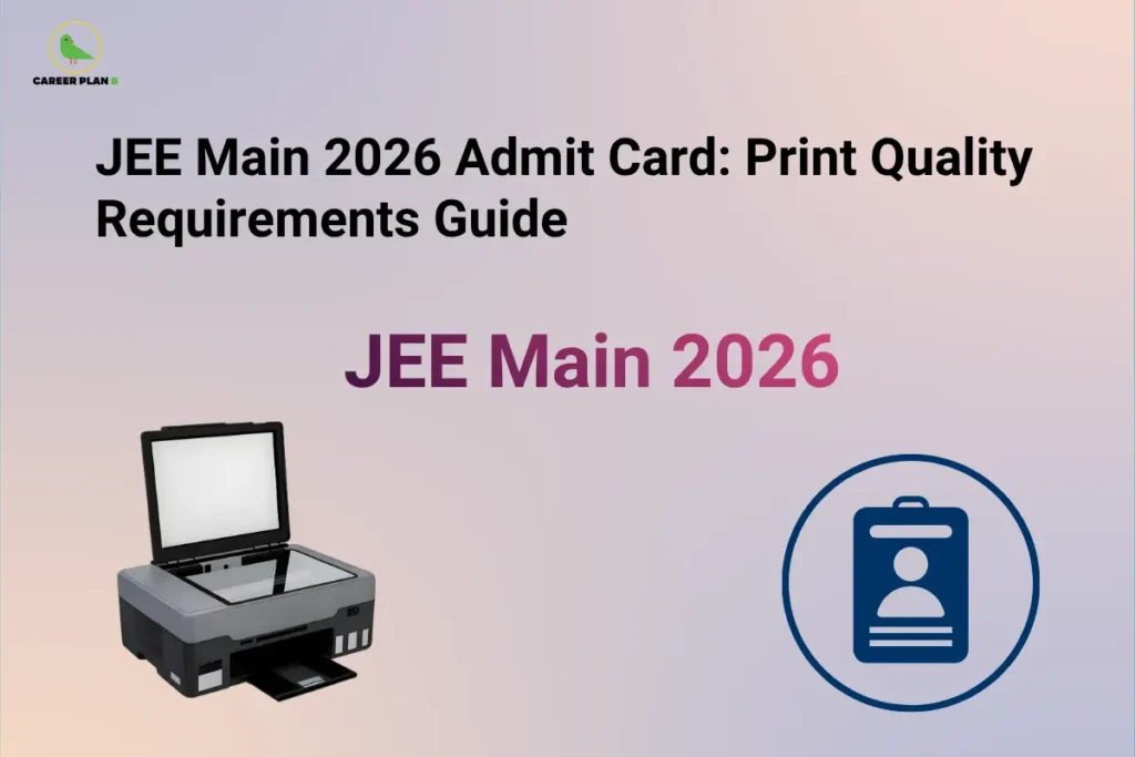 JEE Main 2026 Admit Card: Print Quality Requirements Guide – illustration showing a printer, an admit card ID badge, and the text "JEE Main 2026," highlighting JEE Main Admit Card Print Quality, official printing requirements, paper specifications, colour printing, and exam day document guidelines.
