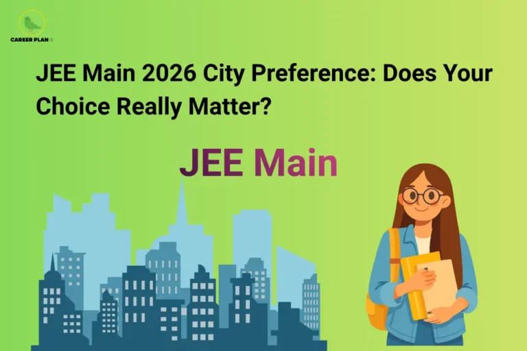 Featured image for "JEE Main 2026 City Preference: Does Your Choice Really Matter?" illustrating JEE Main City Preference with a student choosing an exam city, city skyline, and exam planning to explain how JEE Main City Preference affects exam centre selection and preparation.