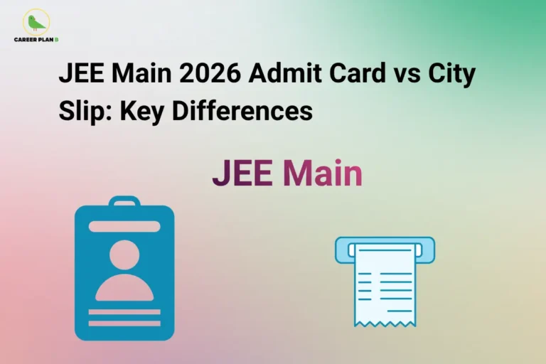 Featured image for "JEE Main 2026 Admit Card vs City Slip: Key Differences" illustrating the difference between JEE Main Admit Card vs City Slip with an admit card ID badge and city slip document, explaining the purpose, exam details, and key differences between both JEE Main 2026 documents.