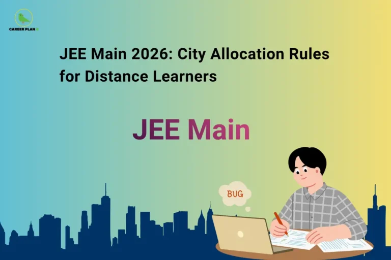 Featured image for "JEE Main 2026: City Allocation Rules for Distance Learners" illustrating JEE Main City Allocation for Distance Learners with a student studying online, laptop, and city skyline, explaining JEE Main 2026 exam centre allocation rules, eligibility, and city preference for distance education students.