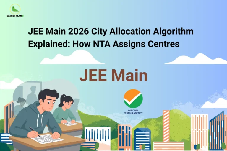 Featured image for "JEE Main 2026 City Allocation Algorithm Explained: How NTA Assigns Centers" illustrating the JEE Main City Allocation Algorithm with students taking an exam, the National Testing Agency (NTA) logo, and city buildings, explaining how NTA assigns exam centres based on city preferences, centre capacity, and the exam centre allocation process for JEE Main 2026.