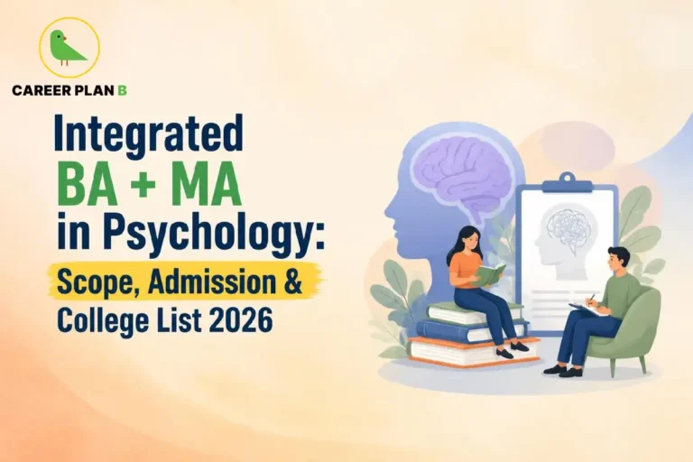 Career Plan B guide to integrated BA + MA in Psychology programs, admission, and top colleges in India after Class 12