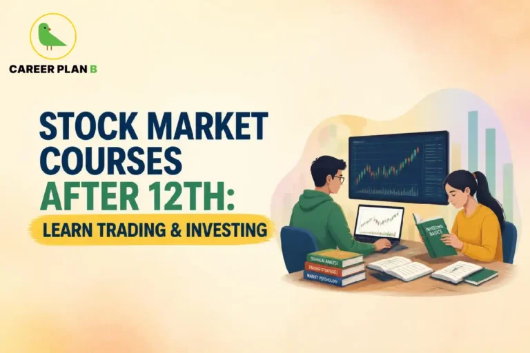 Career Plan B featured image about stock market courses after 12th, covering trading, investing, NISM certifications, and securities market education.