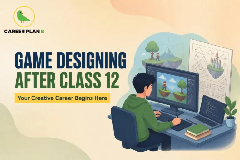 Career Plan B infographic on Game Designing After Class 12. It highlights game design courses, creative skills, game development, level design, animation, and career opportunities for aspiring game designers.