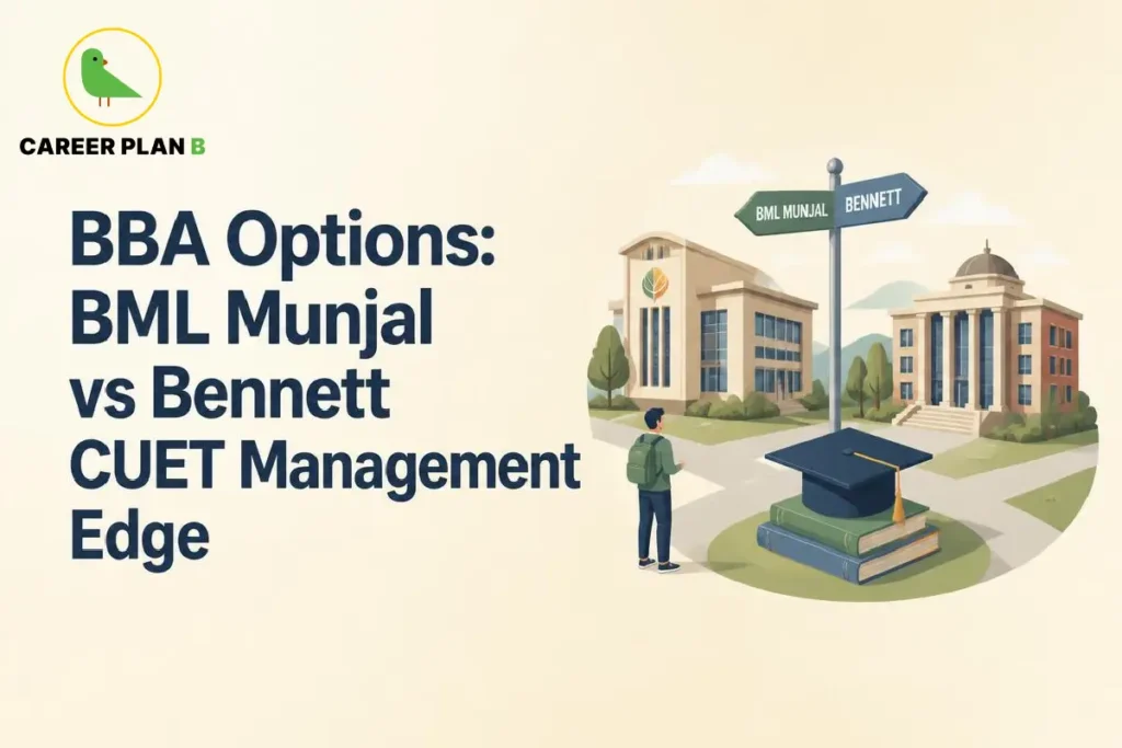 Career Plan B graphic comparing BBA options at BML Munjal vs Bennett University with CUET management edge.