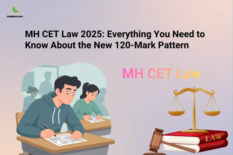 An informational entrance exam graphic by Career Plan B titled "MH CET Law 2025: Everything You Need to Know About the New 120-Mark Pattern." The visual design features a light gray-to-pink gradient background showing an illustration of students diligently writing an exam at their desks on the left. On the right, the text "MH CET Law" is written in a pink-and-yellow gradient font above a golden scale of justice resting on top of stacked legal books labeled "LAW" with a wooden gavel lying beside them. The Career Plan B green bird logo is positioned in the upper-left corner.
