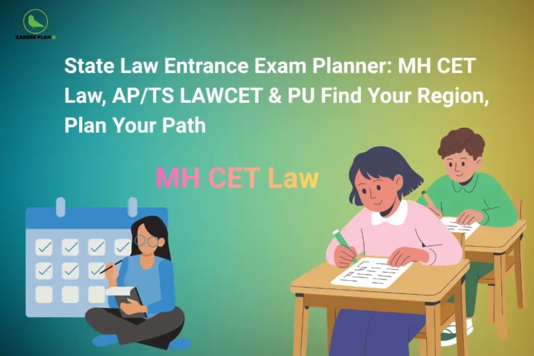 An exam preparation infographic by Career Plan B titled "State Law Entrance Exam Planner: MH CET Law, AP/TS LAWCET & PU Find Your Region, Plan Your Path." The design displays a blue-to-green gradient background with the text "MH CET Law" written in a pink-and-yellow gradient in the center. The layout showcases an illustration of a woman with glasses sitting on the ground checking off a large wall calendar on the left, alongside two students writing an exam at their school desks on the right. The Career Plan B green bird logo is located in the top-left corner.