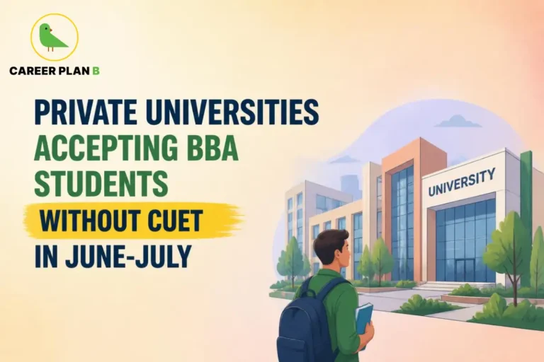 A comprehensive admission guide infographic by Career Plan B, titled "PRIVATE UNIVERSITIES ACCEPTING BBA STUDENTS WITHOUT CUET IN JUNE-JULY." In the top-left corner, the official Career Plan B logo features a minimalist green bird icon enclosed inside a solid gold circular emblem, with the brand name printed below in bold black and green typography. On the right side, an illustration portrays a male student with a dark blue backpack holding a notebook while looking toward a grand, modern academic building labeled "UNIVERSITY" above its entrance.