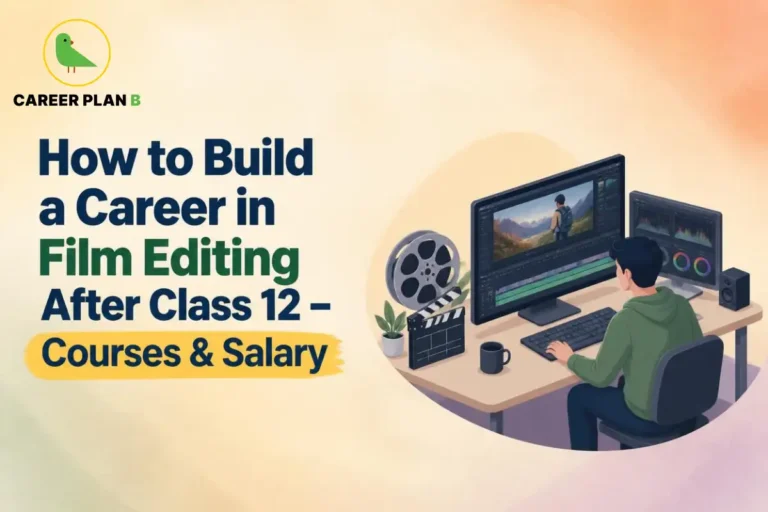 A comprehensive career guide infographic by Career Plan B, titled "How to Build a Career in Film Editing After Class 12 – Courses & Salary." In the top-left corner, the official Career Plan B logo features a minimalist green bird icon enclosed inside a solid gold circular emblem, with the brand name printed below in bold black and green typography. The right side illustrates a post-production studio workspace framed within a soft circular vignette. A male film editor sits in an office chair at a wooden desk, working on a dual-monitor computer setup. The main screen displays a video timeline and editing interface with a mountain scene preview, while the secondary screen shows audio waveform and color grading graphs. A film reel, a clapperboard, a small potted plant, a coffee mug, and desktop speakers are neatly arranged on the desk.