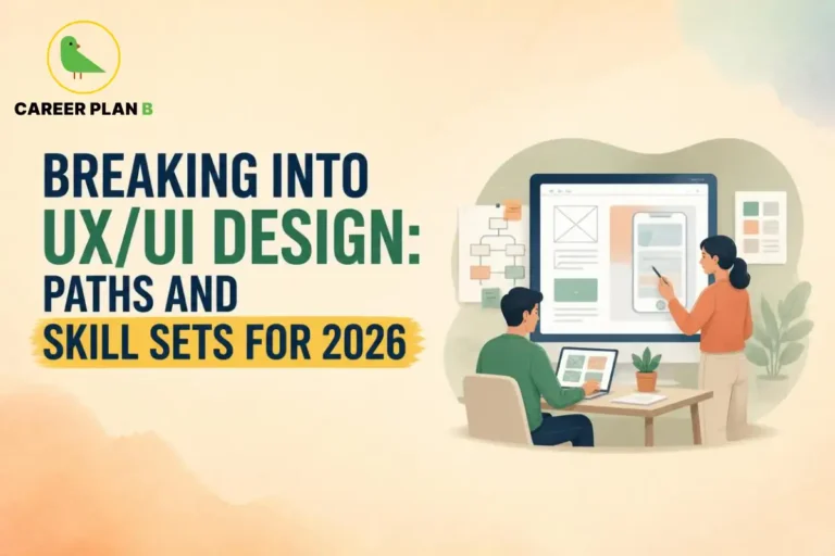Breaking into UX/UI design with career paths, essential skills, tools, and job opportunities for aspiring UX and UI designers in 2026