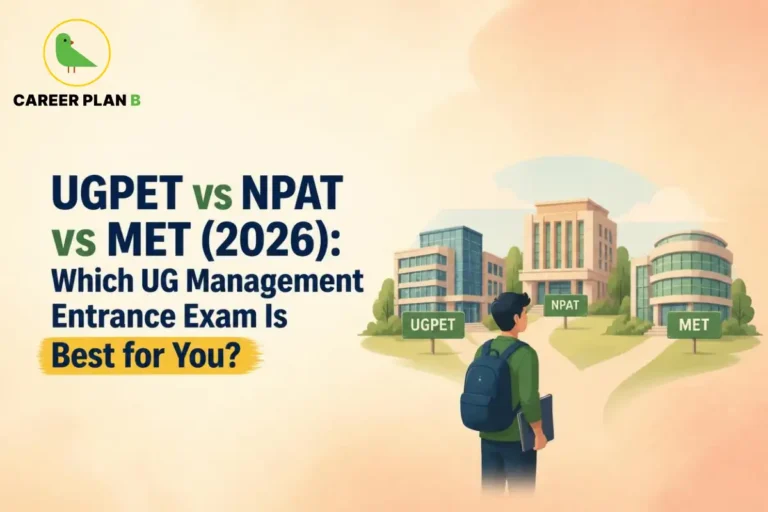 Career Plan B infographic comparing UGPET, NPAT, and MET 2026 to help students choose the best undergraduate management entrance exam.