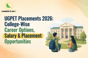 Career Plan B infographic on UGPET Placements 2026 showing college-wise career options, salary trends, and placement opportunities.