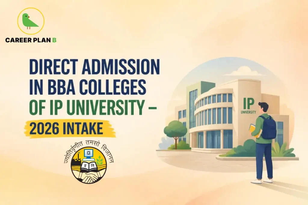 Student stands outside IP University campus with Career Plan B logo promoting BBA direct admission for 2026.