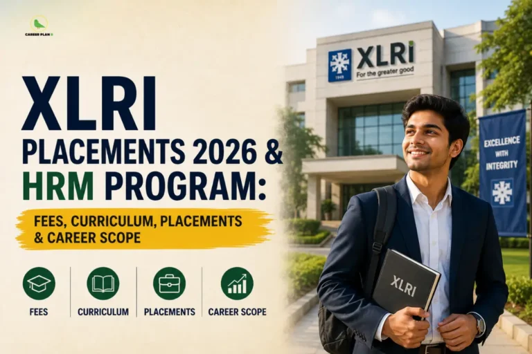 An admission guidance infographic titled "XLRI PLACEMENTS 2026 & HRM PROGRAM: FEES, CURRICULUM, PLACEMENTS & CAREER SCOPE." On the right, a smiling male student in a business suit stands in front of the XLRI campus building, holding an XLRI folder next to a blue banner that reads "EXCELLENCE WITH INTEGRITY." The building features the XLRI logo—a blue shield enclosing a stylized multi-pointed star symbol with the text "XLRI For the greater good". Four circular green icons at the bottom left represent FEES, CURRICULUM, PLACEMENTS, and CAREER SCOPE. In the top-left corner, the Career Plan B logo shows a small green bird in a gold circle with the brand name written below, highlighting the letter "B" in green.