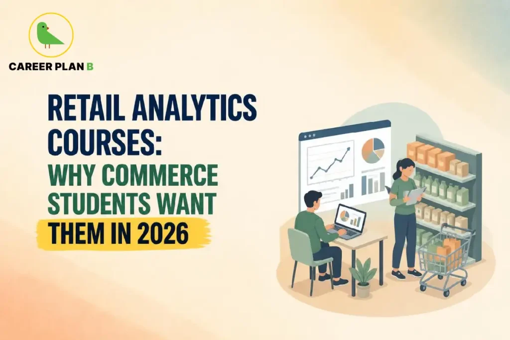 Career Plan B graphic about retail analytics courses for commerce students in 2026
