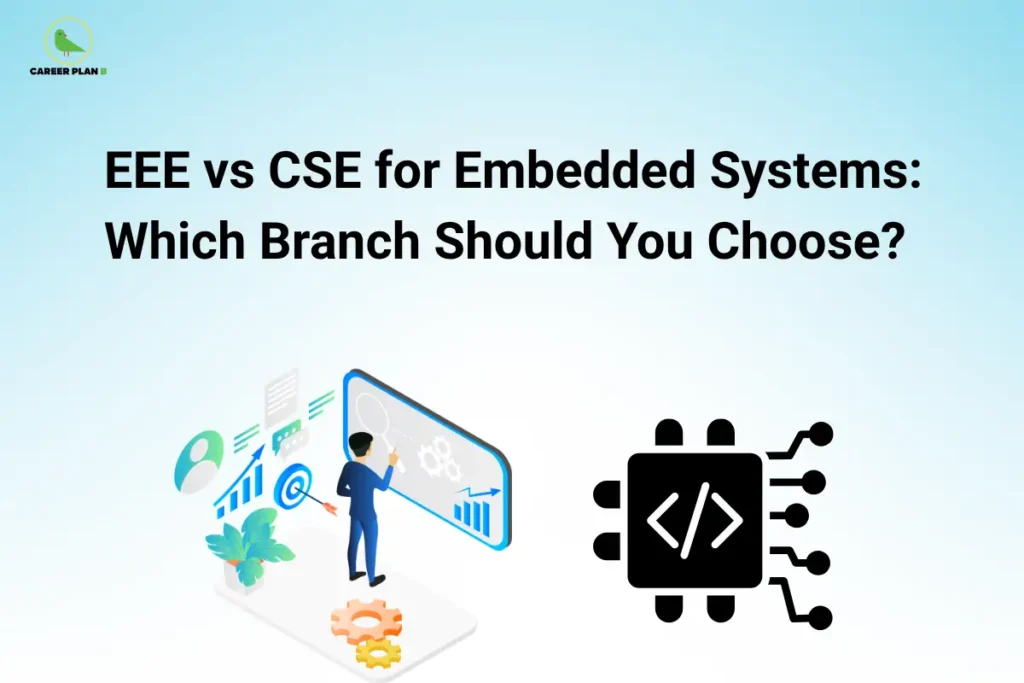 EEE vs CSE for Embedded Systems comparing hardware engineering, embedded software development, firmware programming, and embedded systems career paths
