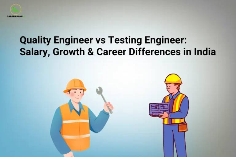 Quality Engineer vs Testing Engineer comparing quality assurance, software testing, quality control, automation testing, and engineering career opportunities in India